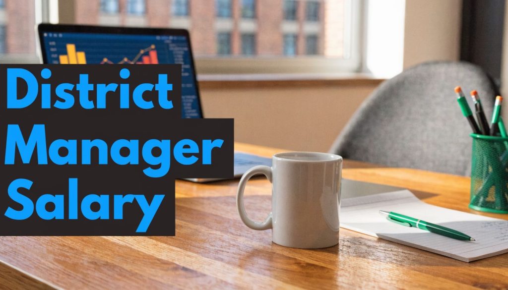 District Manager Salary in 2026: Your Guide to Top Pay district-manager-salary-office-desk